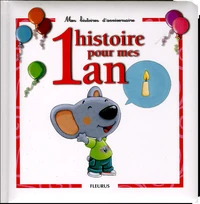 Histoire pour mes 1 ans