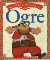 Ma première grande histoire d'... Ogre
