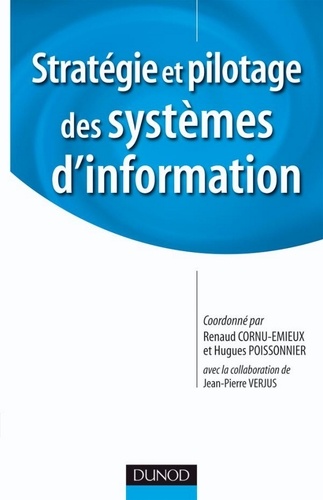 Renaud Cornu-Emieux et Hugues Poissonnier - Stratégie et pilotage des Systèmes d'information.
