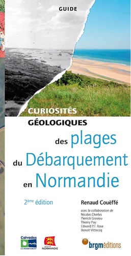 Curiosités géologiques des plages du Débarquement en Normandie 2e édition