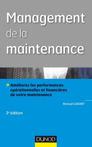 Renaud Cuignet - Management de la maintenance - 3e éd..