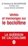 Renaud de Beaurepaire - Vérités et mensonges sur le baclofène - La guérison de l'alcoolisme.