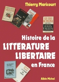Renaud de Maricourt et  Thierry - Histoire de la littérature libertaire en France.