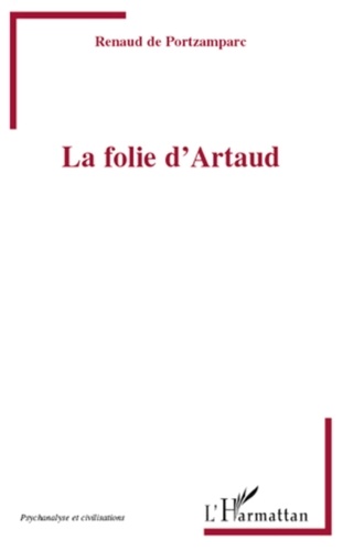 Renaud de Portzamparc - La folie d'Artaud.