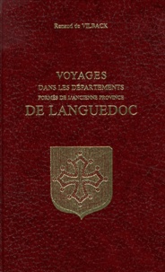 Renaud de Vilback - Voyages dans les départements formés de l'ancienne province de Languedoc.