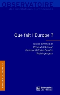 Renaud Dehousse et Florence Deloche-Gaudez - Evaluer l'Europe - Tome 2, Que fait l'Europe ?.