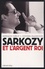 Sarkozy et l'argent roi - Occasion