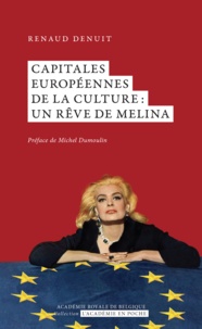 Renaud Denuit - Capitales européennes de la culture : un rêve de Melina.
