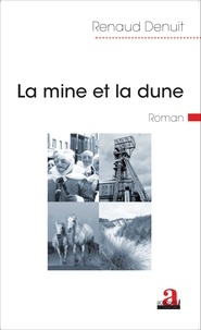 Renaud Denuit - La mine et la dune.