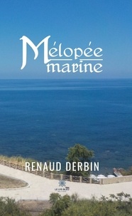 Renaud Derbin - Mélopée marine.