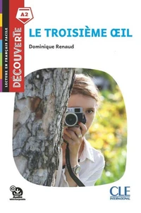 Le troisième oeil - Niveau A2 - Lecture Découverte - Ebook