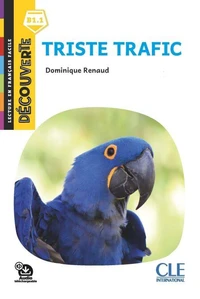 Triste trafic - Niveau B1.1 - Lecture Découverte - Ebook
