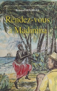 Renaud Dourges - Rendez-vous à Madinina.