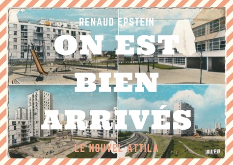 Renaud Epstein - On est bien arrivés.