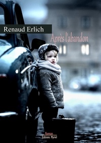 Renaud Erlich - Après l'abandon.