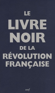 Renaud Escande - Le livre noir de la Révolution française.