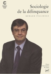 Renaud Fillieule - Sociologie de la délinquance.