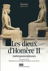 Renaud Gagné et Miguel Herrero de Jauregui - Kernos Supplément 33 : Les dieux d'Homère - Tome 2, Anthropomorphismes.