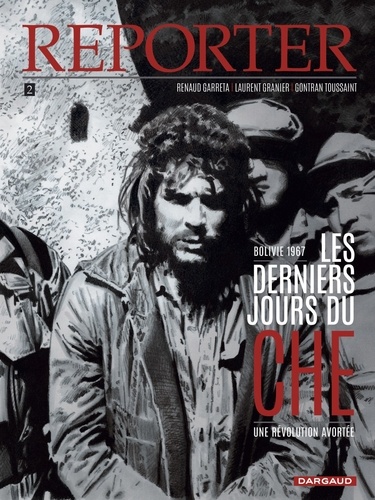 Reporter Tome 2 Les derniers jours du Che