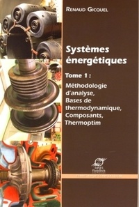 Systèmes énergétiques - Volume 1, Méthodologie danalyse, bases de thermodynamique, composants, Thermoptim.pdf