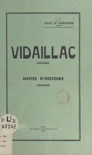 Renaud Gironde - Vidaillac - Notes d'histoire.