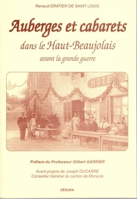 Renaud Gratier de Saint-Louis - Auberges et cabarets dans le Haut-Beaujolais avant la Grande guerre.