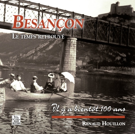 Renaud Houillon - Besançon - Le temps retrouvé.