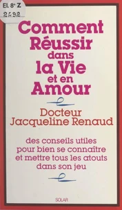 Comment réussir dans la vie et en amour