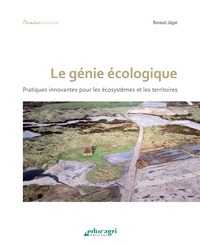 Renaud Jégat - Le génie écologique - Pratiques innovantes pour les écosystèmes et les territoires.