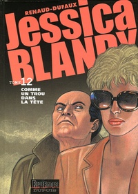  Renaud et Jean Dufaux - Jessica Blandy Tome 12 : Comme un trou dans la tête.