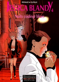  Renaud et Jean Dufaux - Jessica Blandy Tome 4 : Nuits couleur Blues.