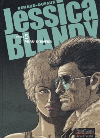  Renaud et Jean Dufaux - Jessica Blandy Tome 5 : Peau d'enfer.