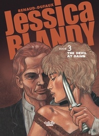  Renaud et Jean Dufaux - Jessica Blandy - Volume 3 - The Devil at Dawn.