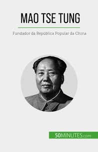 Renaud Juste - Mao Tse Tung - Fundador da República Popular da China.