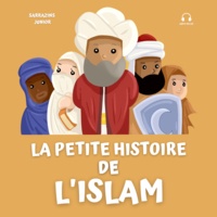 Renaud K. et Rym K. - La petite histoire de l'Islam.