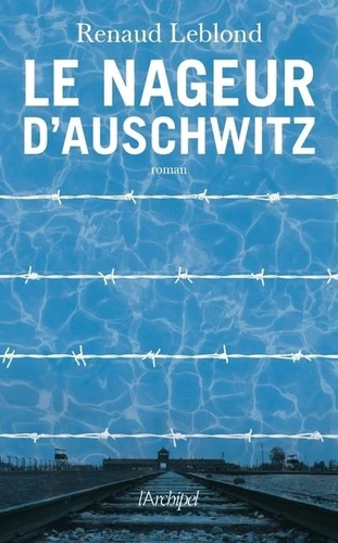 Couverture de Le nageur d'Auschwitz : roman