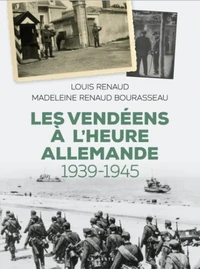 Les Vendéens à l'heure allemande (1939-1945)
