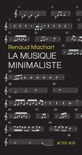 Renaud Machart - La musique minimaliste.