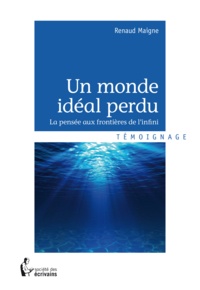 Renaud Maigne - Un monde idéal perdu.