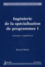 Renaud Marlet - Ingénierie de la spécialisation de programmes - Tome 1, Principes et applications.