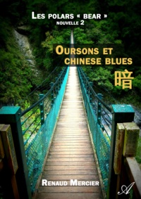 Renaud Mercier - Oursons et chinese blues - Les polars ""bear"" - Nouvelle 2.