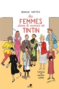 Renaud Nattiez - Les femmes dans le monde de Tintin.