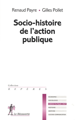 Renaud Payre et Gilles Pollet - Socio-histoire de l'action publique.