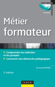 Renaud Pommier - Métier : Formateur - 2ème édition.