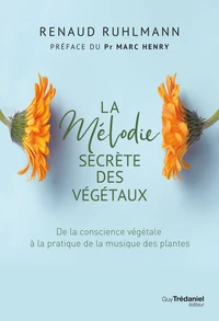La mélodie secrète des végétaux