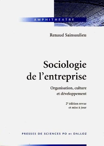 Renaud Sainsaulieu - Sociologie de l'entreprise - Organisation, culture et développement.