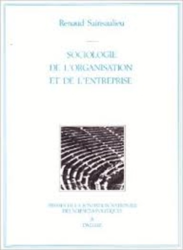 Renaud Sainsaulieu - Sociologie de l'organisation et de l'entreprise.