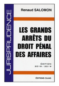 Renaud Salomon - Les grands arrêts du droit pénal des affaires.
