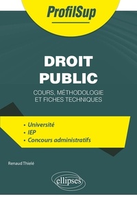 Renaud Thielé - Droit public - Cours, méthodologie et fiches techniques.