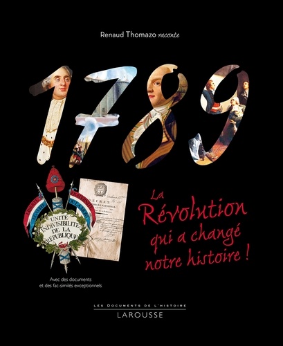 Renaud Thomazo - 1789 - La révolution qui a changé notre histoire !.